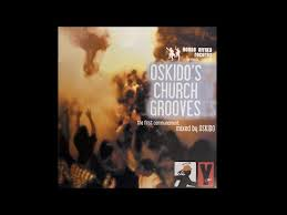 Oskido’s Church Grooves Vol 1