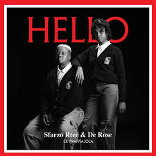 Sfarzo Rtee – Hello ft De Rose