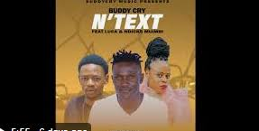 Buddy Cry – N’text Ft. Luca & Ndicks Muimbi